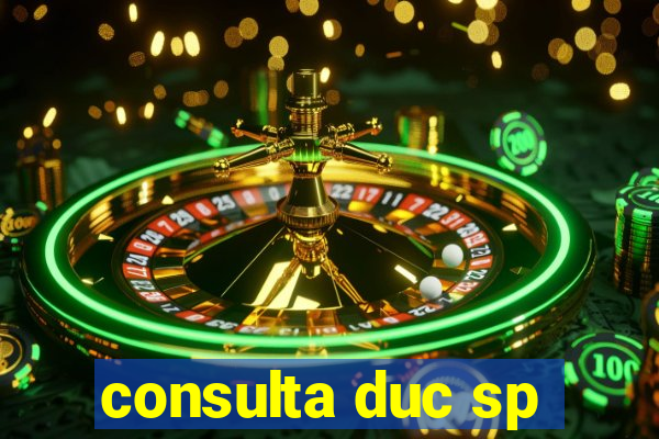 consulta duc sp